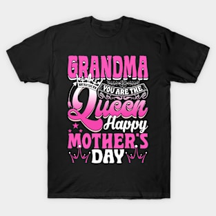 Funny Grandma You Are The Queen Happy Mother's Day T-Shirt